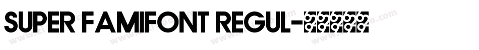 Super FamiFont Regul字体转换